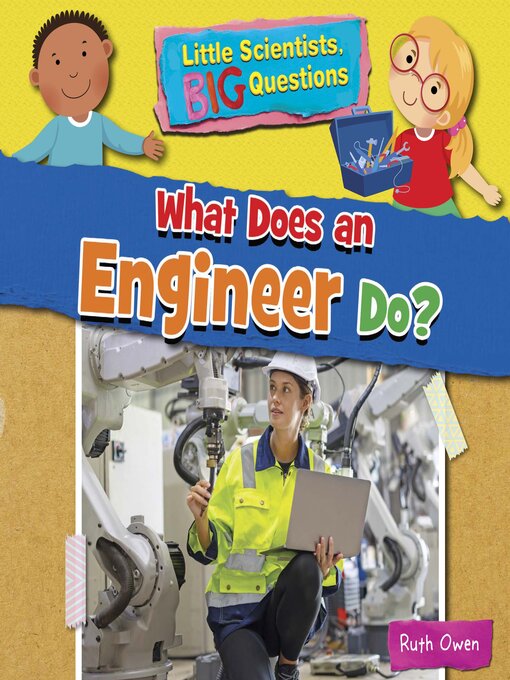 Title details for What Does an Engineer Do? by Ruth Owen - Available